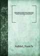 Histoire des plantes de la Guiane Francoise ?range?es suivant la me?thode sexuelle, avec plusieurs me?moires sur diffe?rens objects inte?ressans, relatifs a? la culture & au commerce de la Guiane Franc?oise, & une notice des plantes de l