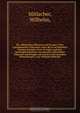 Die offizinellen Pflanzen und Drogen ?eine systematische U?bersicht u?ber die in sa?mtlichen Staaten Europas sowie in Japan und den Vereinigten Staaten von Amerika offizinellen Pflanzen und Drogen mit kurzen erla?uternden Bemerkungen /von Wilhelm Mitlache, Wilhelm Mitlacher 