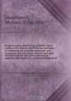 Surgical tracts, containing a treatise upon ulcers of the legs; in which former methods of treatment are candidly examined, and compared with one more rational and safe; effected without rest and confinement : together with hints on a successful method of, Michael Underwood 