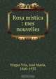 Rosa mistica : mes nouvelles, Vargas Vila 