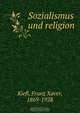 Sozialismus und religion, Franz Xaver Kiefl 