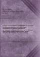 A series of nine letters entitled The St. Germain revelations, together with individual expressions of opinions microform : in reference to his contributions to the Toronto Daily Globe, Leader and Recorder, North Toronto, the Tribune, Toronto Junction, St. Germain 