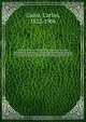 Coleccion historica completa de los tratdos, convenciones, capitulaciones, armistricios, y otros actos diplomaticos de todos los estados de la America Latina comprendidos entre el golfo de Mejico y el cabo de Hornos, desde el ano de 1493 hasta nuestros di, Carlos Calvo 