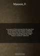 An Account of Three Journeys from the Cape Town into the Southern Parts of Africa; Undertaken for the Discovery of New Plants, towards the Improvement of the Royal Botanical Gardens at Kew. By Mr. Francis Masson, One of His Majesty