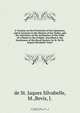 A Treatise on the Precession of the Equinoxes, and in General on the Motion of the Nodes, and the Alteration of the Inclination of the Orbit of a Planet to the Ecliptic. Inscribed to the Gentlemen of the Royal Society, by M. De St. Jaques Silvabelle Trans, de St. Jaques Silvabelle 