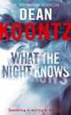 What The Night Knows, Koontz Dean 