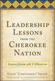 Leadership Lessons from the Cherokee Nation: Learn from All I Observe, 