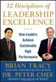 12 Disciplines of Leadership Excellence: How Leaders Achieve Sustainable High Performance, 