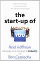 The Start-up of You: Adapt to the Future, Invest in Yourself, and Transform Your Career, Reid Hoffman, Ben Casnocha 