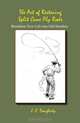The Art of Restoring Split Cane Fly Rods, J C Dougherty 
