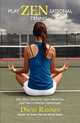 Play Zen-Sational Tennis (Volume 1), David Ranney 