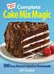 Complete Cake Mix Magic: 300 Easy Desserts Good as Homemade, Jill Snider 