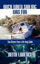 Back When Sailing Was Fun - Sea Stories from a Life-long Sailor, Keith Lorence 