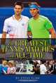 The Greatest Tennis Matches of All Time, Steve Flink 
