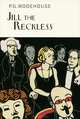 Jill the Reckless, P. G. Wodehouse 