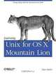 Learning Unix for OS X Mountain Lion: Using Unix and Linux Tools at the Command Line, Dave Taylor 