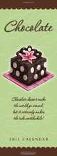 Chocolate 2013 Slimline Calendar: Chocolate Doesn