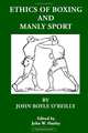 Ethics Of Boxing And Manly Sport (Volume 1), John Boyle O