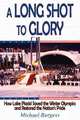 A Long Shot to Glory: How Lake Placid Saved the Winter Olympics and Restored the Nation