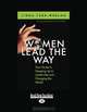 Women Lead the Way: Your Guide to Stepping Up to Leadership and Changing the World, Linda Tarr-Whelan 