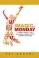 The Magic of Monday: A Fable about the Winning Formula for Career Success, Obi Abuchi 