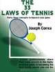 The 33 Laws of Tennis: 33 tennis concepts to help you reach your potential. (Volume 1), Joseph Correa 