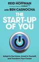 The Start-Up of You: Adapt to the Future, Invest in Yourself, and Transform Your Career. Reid Hoffman, Ben Casnocha, Reid Hoffman 