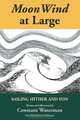MoonWind at Large: Sailing Hither and Yon, Matthew Goldman 