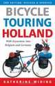Bicycle Touring Holland: With Excursions Into Neighboring Belgium and Germany (Cycling Resources), Katherine Widing 