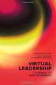 Virtual Leadership: Learning to Lead Differently, Ghislaine Caulat 