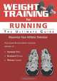 Weight Training for Running: The Ultimate Guide, Rob Price 