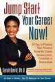 Jump Start Your Career Now! 50 Tips to Promote your Personal Brand for Career Advancement, Transition, or Reinvention, Sarah David 