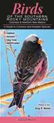 Birds of the Southern Rocky Mountains (Common and Notable Species), Quick Reference Guides 