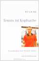 Tennis ist Kopfsache (German Edition), R. F.-J. K. Eck 