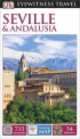Eyewitness Travel Guide Seville and Andalusia 2014, Publishing Dk 