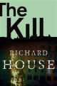 The Kill, Richard House 