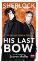 Sherlock: His Last Bow, Arthur Conan Doyle 