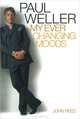 Paul Weller: My Ever Changing Moods, John Reed 