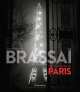 Brassai. For the Love of Paris, Brassai de Gouvion Saint-Cyr 