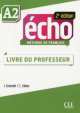 Echo A2. Guide Pedagogique, Jacky Girardet, Gibbe Colette 