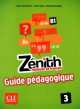 Methode Zenith Niveau 3 Livre du Professeur - guide pedagogique, Caroline Sperandio, Sophie Sousa, Fabrice Barthelemy 