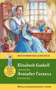 Крэнфорд = Cranford: метод комментированного чтения, Элизабет Гаскелл, Elizabeth Cleghorn Gaskell 