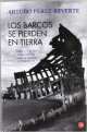 Los Barcos se pierden en tierra, Arturo Perez-Reverte 