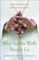 Your Spirits Walk Beside us – The Politics of Black Religion, Barbara Dianne Savage 