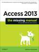 Access 2013: The Missing Manual, MacDonald 