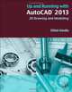Up and Running with AutoCAD 2013, Second Edition: 2D Drawing and Modeling, Elliot Gindis 