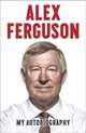 Alex Ferguson: My Autobiography, Alex Ferguson 