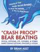 "Crash Proof," Bear Beating Stock, Options, ETF, Futures, & Forex Market Trading Software, Strategies, & Systems: Amazing & True Insider Secrets ... Street!: How To Finally Beat The Markets!, Brian Ault 
