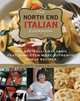 The North End Italian Cookbook, 6th: The Bestselling Classic Featuring Even More Authentic Family Recipes, Marguerite DiMino Buonopane 