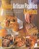 Baking Artisan Pastries & Breads: Sweet and Savory Baking for Breakfast, Brunch, and Beyond, Ciril Hitz 